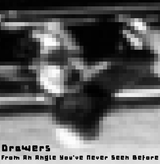 Mix: Drawers – From An Angle You’ve Never Seen Before
