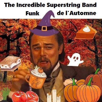 Mix: The Incredible Superstring Band – Funk de l’Automne